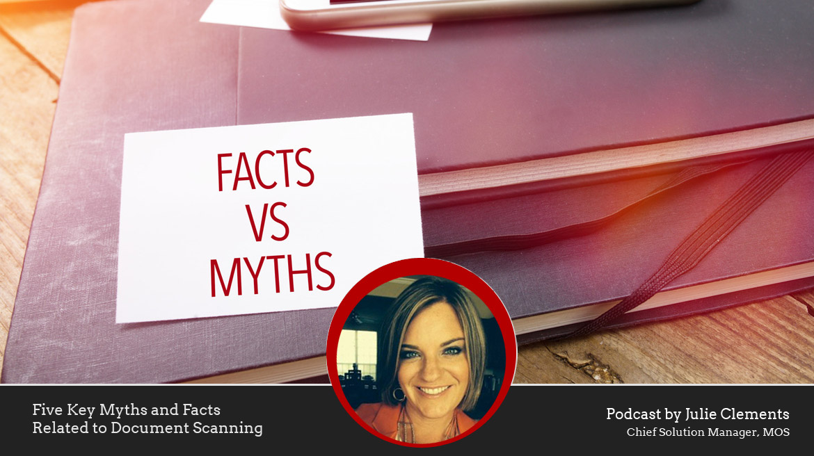 Five Key Myths and Facts Related to Document Scanning