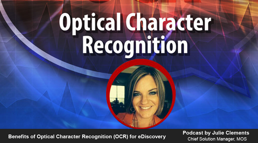 Benefits of Optical Character Recognition (OCR) for eDiscovery