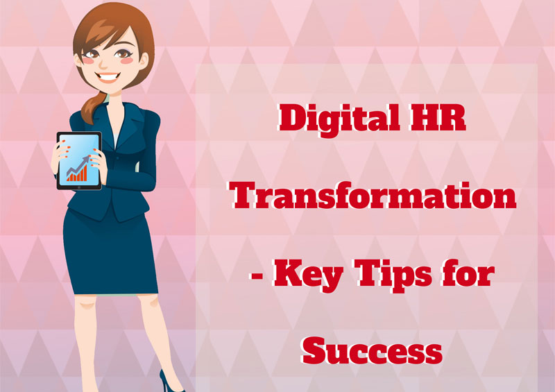 Digital HR Transformation – Key Tips for Success