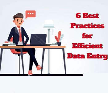 6 Best Practices for Efficient Data Entry