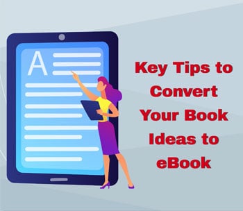 Key Tips to Convert Your Book Ideas to eBook [INFOGRAPHICS]