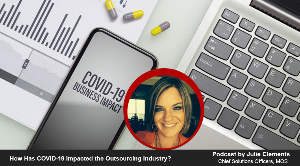 How Has COVID-19 Impacted the Outsourcing Industry?