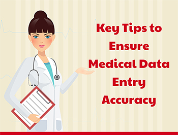 Key Tips to Ensure Medical Data Entry Accuracy [INFOGRAPHICS]