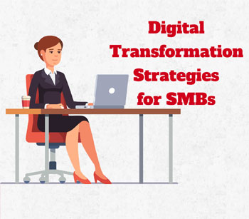 Digital Transformation Strategies For SMBs [INFOGRAPHICS]