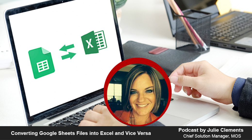Converting Google Sheets Files into Excel and Vice Versa