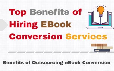 Top Benefits Of Hiring EBook Conversion Services