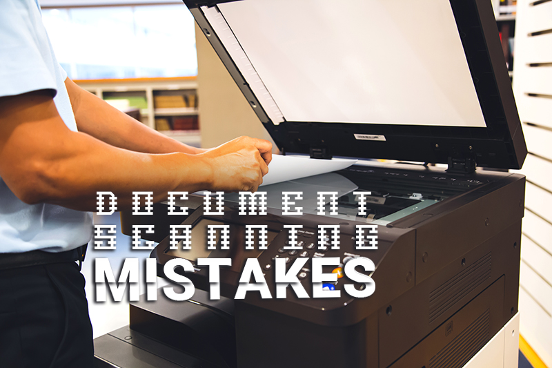 Common Mistakes While Scanning Documents