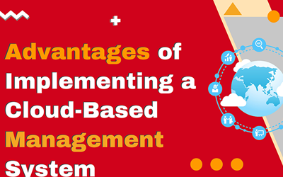 Advantages of Implementing a Cloud-Based Management System