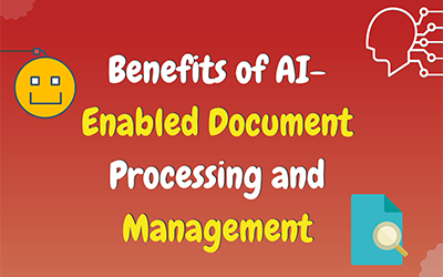 Benefits of AI-Enabled Document Processing and Management