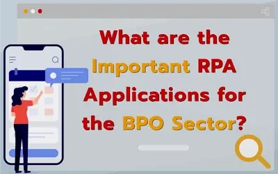 What are the Important RPA Applications for the BPO Sector?