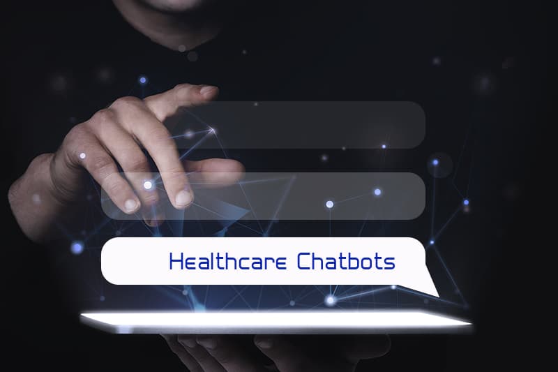 Healthcare Chatbots