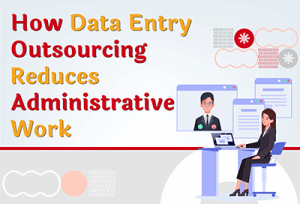 Data Entry Outsourcing Benefits for the Administrative Sector