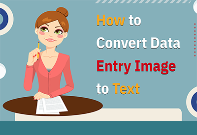 Convert Data Entry Image to Text Format