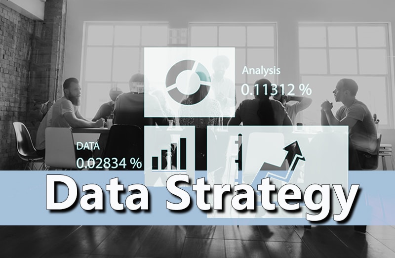 What is a Data Strategy? Why it is Important for Your Company?