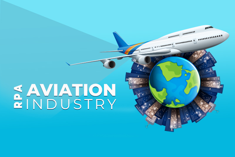 Role of RPA in the Aviation Industry – Benefits and Use Cases