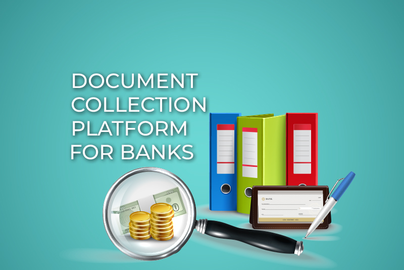 Document Collection Platforms for Banks