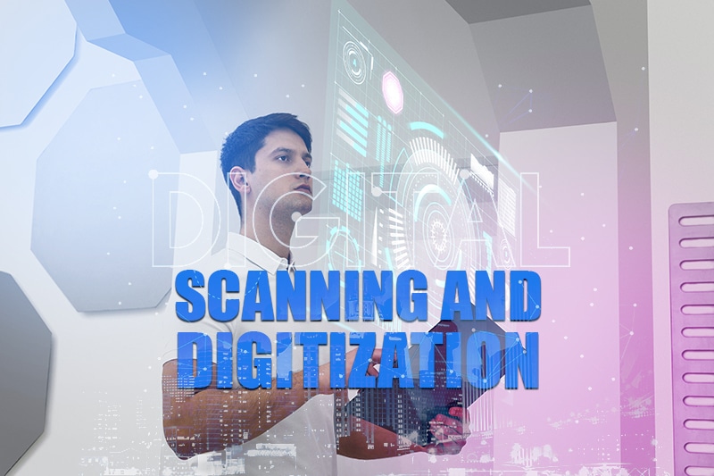 Scanning and Digitization
