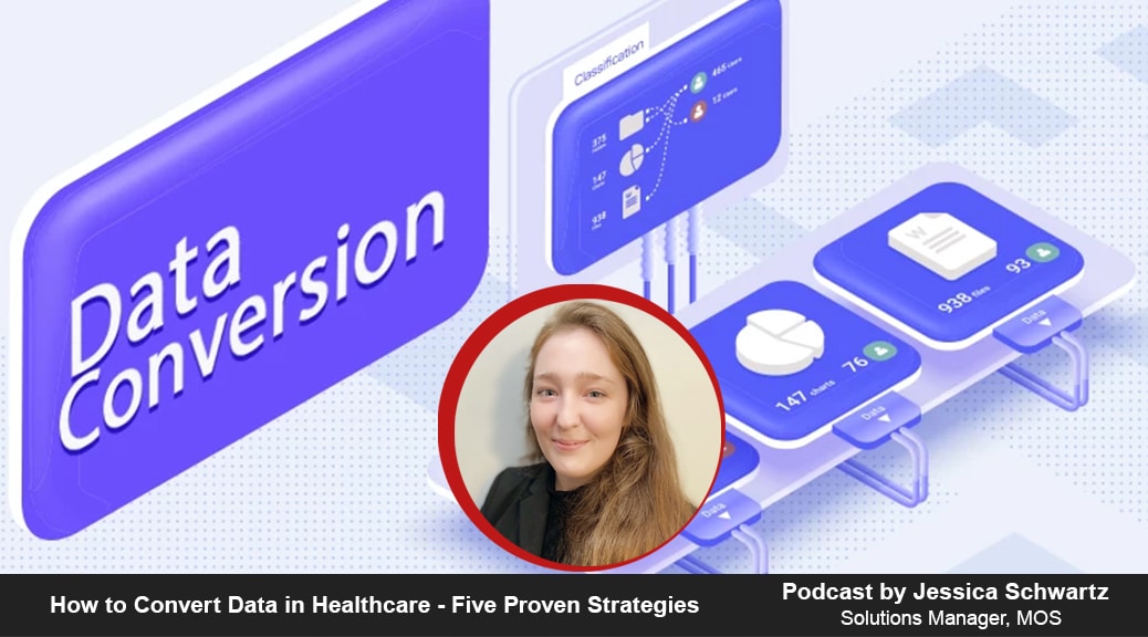 How to Convert Data in Healthcare – Five Proven Strategies