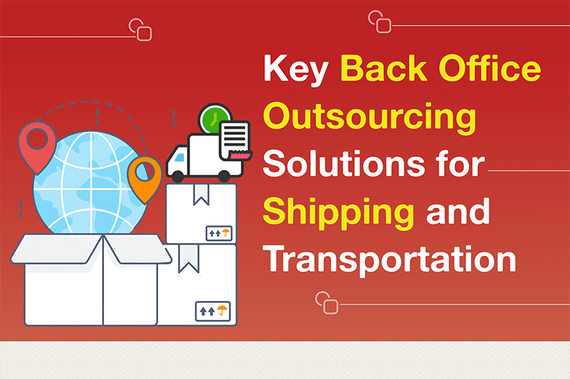 Back Office Outsourcing Solutions Shipping and Transportation