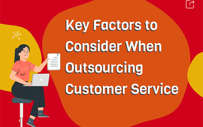 Key Factors to Consider When Outsourcing Customer Service