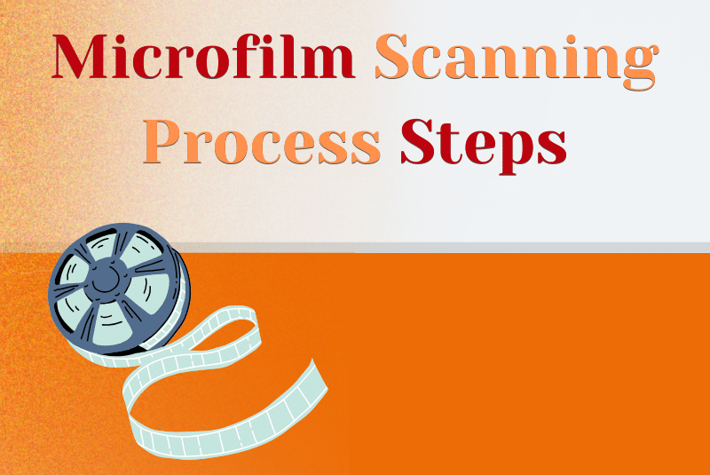 How Does the Microfilm Scanning Process Work?
