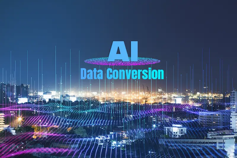 How AI Data Conversion Delivers Speed and Accuracy for Large Scale Projects AI Data Conversion Delivers Speed and Accuracy for Large Scale Projects